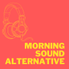 Morning Sound Alternative